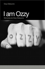 I AM OZZY: MEMORIAS DE OZZY OSBOURNE (4ª ED.)