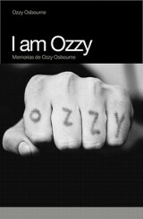 I AM OZZY: MEMORIAS DE OZZY OSBOURNE (4&ordf; ED.)
